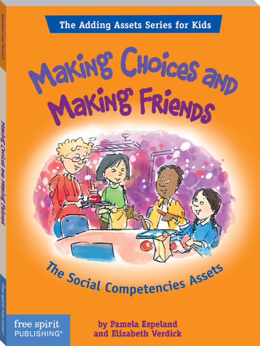 Title details for Making Choices and Making Friends by Pamela Espeland - Wait list